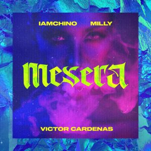 IAmChino Ft. Milly, Victor Cardenas – Mesera